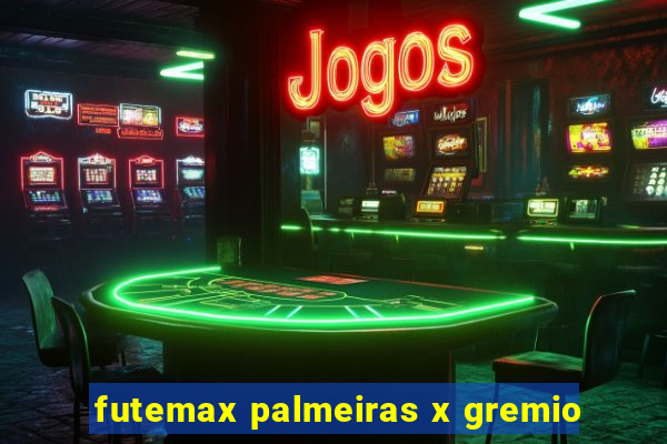 futemax palmeiras x gremio